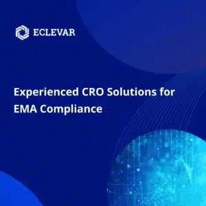 Experienced CRO Solutions for EMA Compliance
