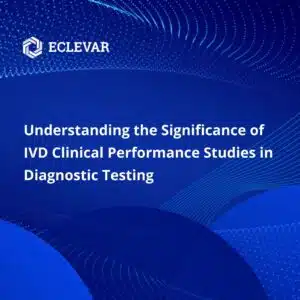 Explore IVD Clinical Performance Studies and their crucial role in advancing diagnostic testing accuracy. Empowering science, improving healthcare.