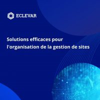 Solutions efficaces pour l'organisation de la gestion de sites